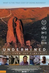 دانلود مستند Undermined – Tales from the Kimberley 2018105263-252037543