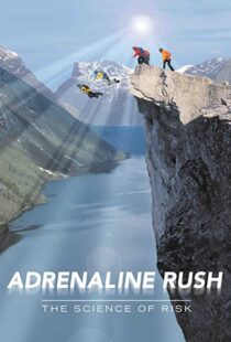 دانلود مستند Adrenaline Rush: The Science of Risk 2002110127-1449374128