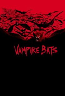 دانلود فیلم Vampire Bats 2005104062-1687509356