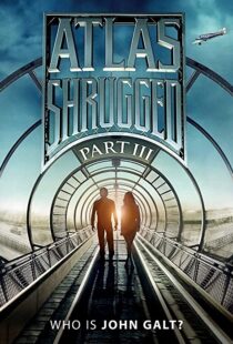 دانلود فیلم Atlas Shrugged: Who Is John Galt? 2014107575-1457936076