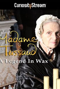 دانلود مستند Madame Tussaud: A Legend in Wax 2016103937-2007694931