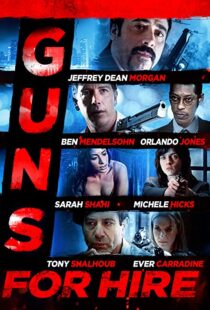 دانلود فیلم Guns for Hire 2015107469-179008145