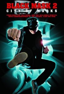 دانلود فیلم Black Mask 2: City of Masks 2002106078-430910994