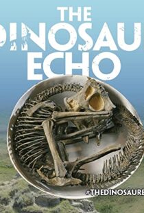 دانلود مستند The Dinosaur Echo 2017101639-1044122076