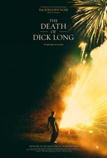 دانلود فیلم The Death of Dick Long 2019102440-841935453