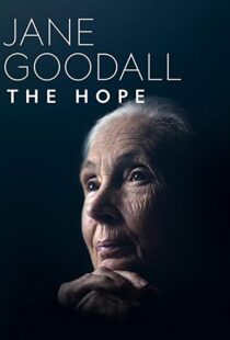 دانلود مستند Jane Goodall: The Hope 2020100883-467535658