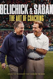 دانلود مستند Belichick & Saban: The Art of Coaching 2019102345-479496196