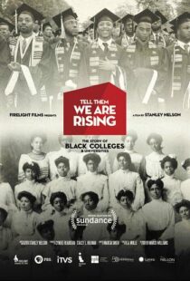 دانلود مستند Tell Them We Are Rising: The Story of Black Colleges and Universities 2017101625-1550454741
