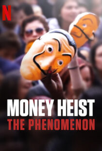 دانلود مستند Money Heist: The Phenomenon 2020108581-1976777284