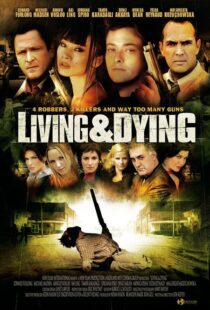 دانلود فیلم Living & Dying 2007111168-1638191244