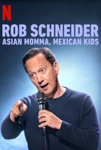 دانلود فیلم Rob Schneider: Asian Momma, Mexican Kids 2020111996-153057388