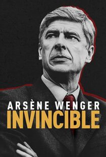 دانلود مستند Arsène Wenger: Invincible 2021112093-683316334