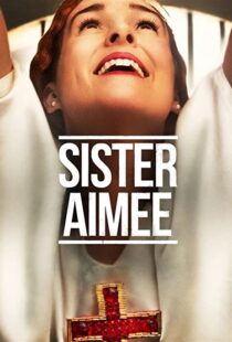 دانلود فیلم Sister Aimee 2019113895-899388076