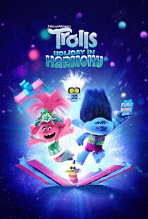 دانلود انیمیشن Trolls Holiday in Harmony 2021112039-918653978