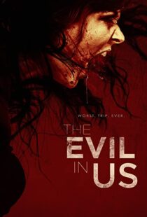 دانلود فیلم The Evil in Us 2016110986-1859387597