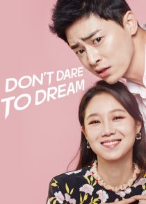 دانلود سریال کره ای Don’t Dare to Dream93208-538170507