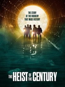 دانلود فیلم The Heist of the Century 2020195870-216096616