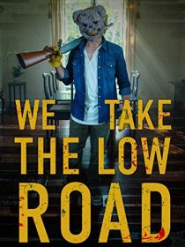 دانلود فیلم We Take the Low Road 201939668-736413389