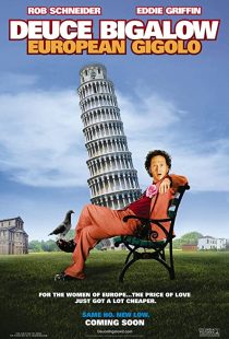 دانلود فیلم Deuce Bigalow: European Gigolo 2005233473-1464041298