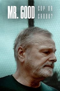 دانلود مستند Mr. Good: Cop or Crook?259075-343842171