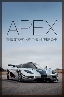 دانلود مستند Apex: The Story of the Hypercar 2016254104-2119672378