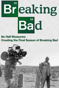 دانلود فیلم No Half Measures: Creating the Final Season of Breaking Bad 2013322524-250301733