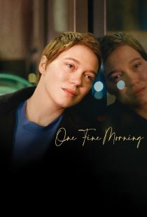 دانلود فیلم One Fine Morning 2022319829-809997000