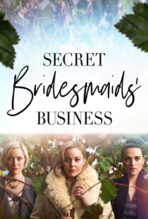 دانلود سریال Secret Bridesmaids’ Business323696-1879984782