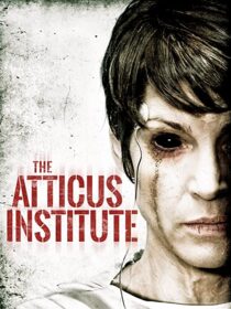 دانلود فیلم The Atticus Institute 2015323839-766029313