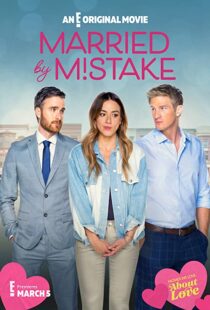 دانلود فیلم Married by Mistake 2023325647-1569160088