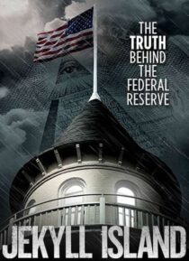 دانلود فیلم Jekyll Island, the Truth Behind the Federal Reserve 2013323378-1721856270