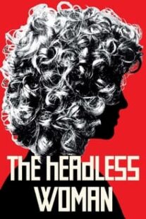 دانلود فیلم The Headless Woman 2008336180-4805665