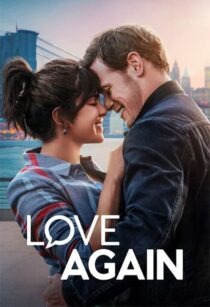دانلود فیلم Love Again 2023337507-223589892