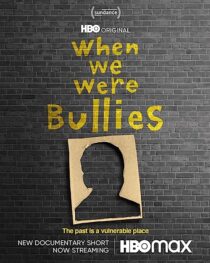 دانلود فیلم When We Were Bullies 2021366435-935009104
