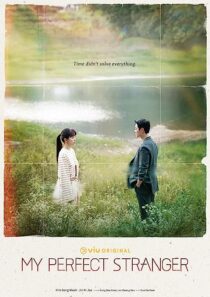 دانلود سریال کره‌ای My Perfect Stranger (I Met You by Chance)366927-607861804