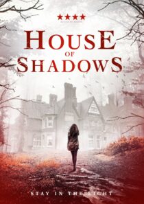 دانلود فیلم House of Shadows 2020369529-193695231