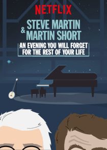 دانلود فیلم Steve Martin and Martin Short: An Evening You Will Forget for the Rest of Your Life 2018372868-37930927