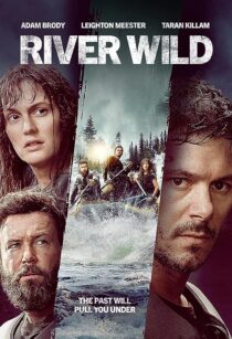 دانلود فیلم The River Wild 2023371241-372729713