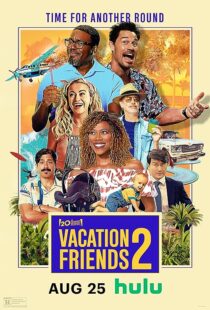 دانلود فیلم Vacation Friends 2 2023373285-845155817