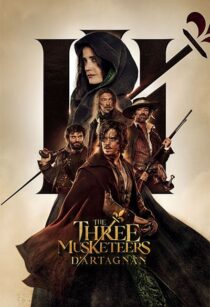 دانلود فیلم The Three Musketeers: D’Artagnan 2023370609-81648545