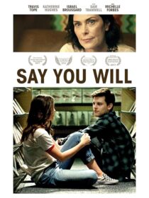 دانلود فیلم Say You Will 2017376075-510003373