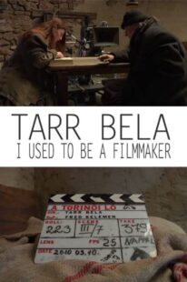دانلود فیلم Tarr Bela, I Used to Be a Filmmaker 2013374978-1335049982