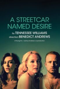 دانلود فیلم National Theatre Live: A Streetcar Named Desire 2014377616-737011314