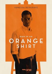 دانلود سریال Man in an Orange Shirt377923-418608936