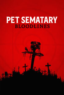 دانلود فیلم Pet Sematary: Bloodlines 2023378116-320410460