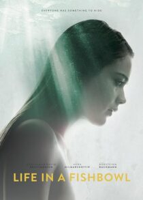 دانلود فیلم Life in a Fishbowl 2014381716-379556363