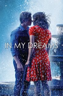 دانلود فیلم In My Dreams 2014381712-703706600