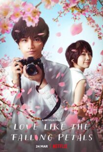 دانلود فیلم Love Like the Falling Petals 2022381791-1544029116
