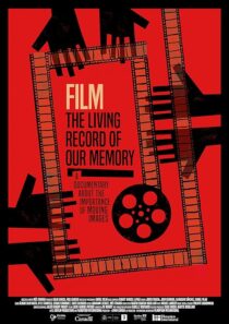 دانلود مستند Film: The Living Record of Our Memory 2021381075-1665115952