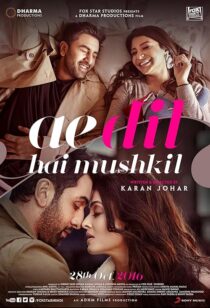 دانلود فیلم هندی Ae Dil Hai Mushkil 2016382112-701302844